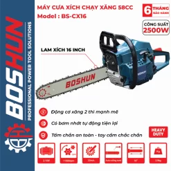 Máy cưa xăng 58CC BOSHUN BS-CX16, Lam xích dài 16INCH, Bơm nhớt tự động – Động cơ xăng 2 thì mạnh mẽ
